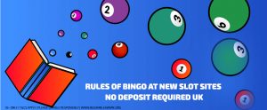 Rules of Bingo at New Slot Sites No Deposit Required UK